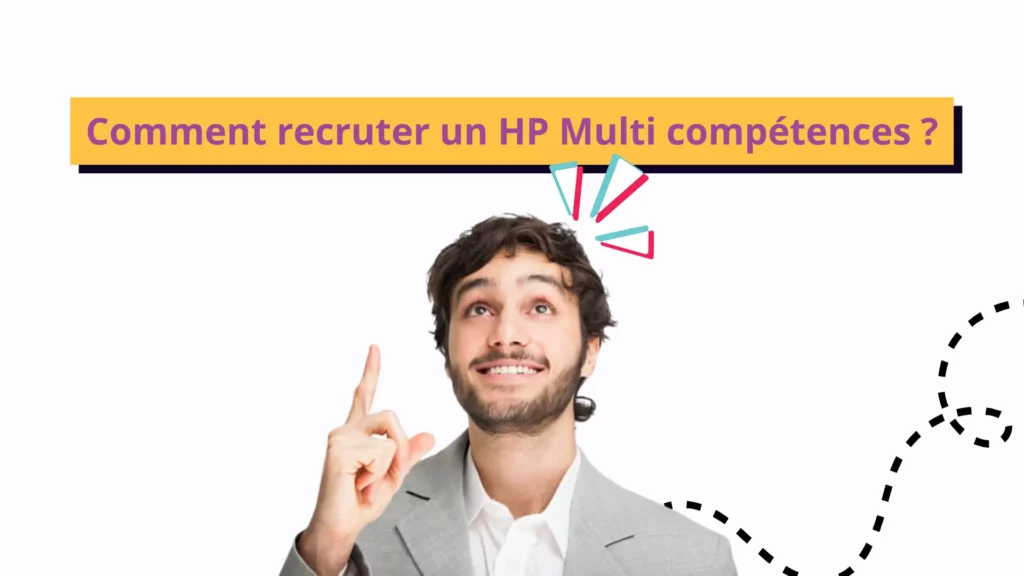 Un homme, hpi pointe du doigts le titre de l'article de blog : Comment recruter un HP Multi compétences.